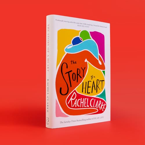 Rachel Clarke - Story of a Heart : 'Profoundly moving and at the s image 2