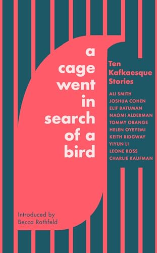 Leone Ross - A Cage Went in Search of a Bird : Ten Kafkaesque Stories image 1