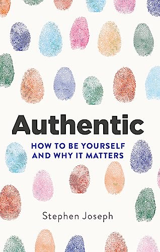 Professor Stephen Jo - Authentic : How to be yourself and why it matte image 1