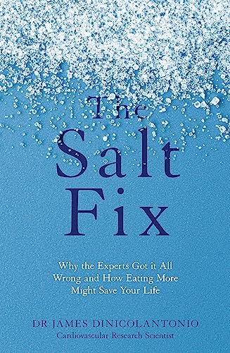 James DiNicolantonio - Salt Fix : Why the Experts Got it All Wrong and image 1