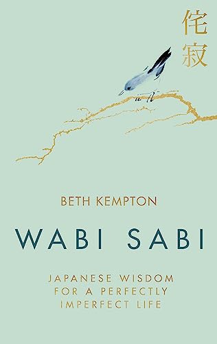 Beth Kempton - Wabi Sabi : Japanese Wisdom for a Perfectly Imperfect L image 1