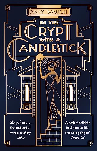 Daisy Waugh - In the Crypt with a Candlestick : 'An irresistible c image 1