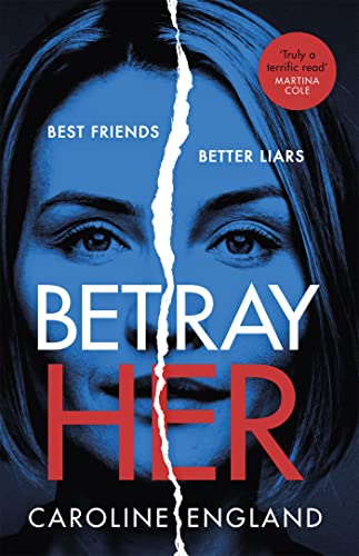 Caroline England - Betray Her : A sweetly twisted, darkly gripping new image 1