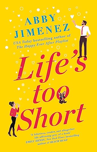Abby Jimenez - Life's Too Short : the most hilarious and heartbrea image 1