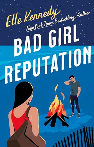Elle Kennedy - Bad Girl Reputation : an addictive second chance romanc image 1