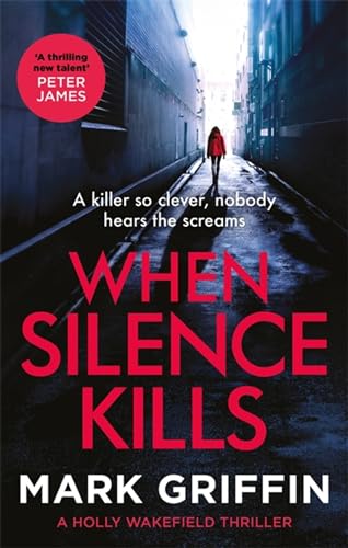 Mark Griffin - When Silence Kills : An absolutely gripping thriller wi image 1