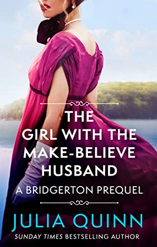 Julia Quinn - Girl with the Make-Believe Husband : A Bridgerton Preque image 1