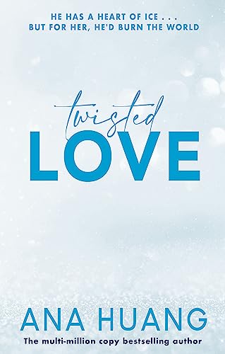 Ana Huang - Twisted Love : the TikTok sensation! Fall into a world of
