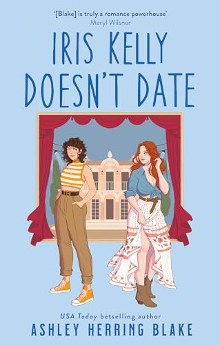 Ashley Herring Blake - Iris Kelly Doesn't Date : A swoon-worthy, l image 1