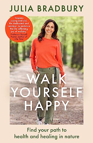Julia Bradbury - Walk Yourself Happy : Find your path to health and he image 1