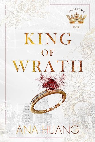 Ana Huang - King of Wrath : from the bestselling author of the Twisted