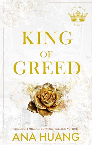 Ana Huang - King of Greed : from the bestselling author of the Twisted