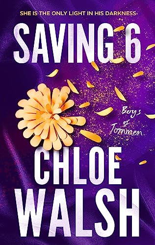 Chloe Walsh - Saving 6 : Epic, emotional and addictive romance from th image 1