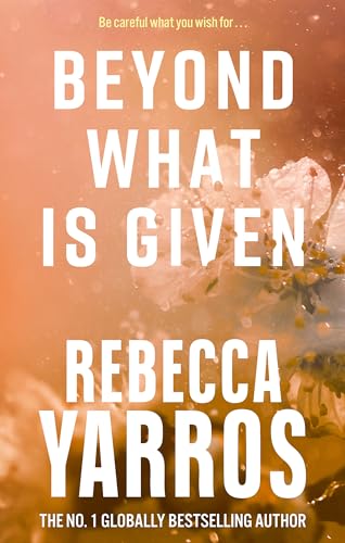 Rebecca Yarros - Beyond What is Given - Paperback image 1