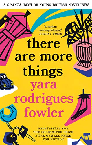 Yara Rodrigues Fowle - re are more things : Shortlisted for the Goldsm image 1