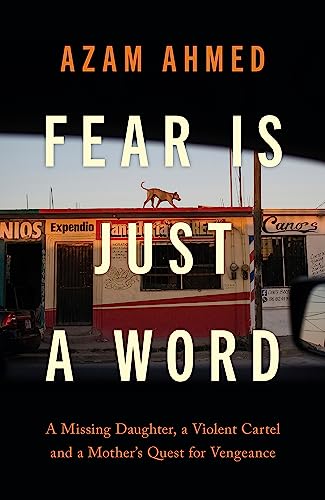 Azam Ahmed - Fear is Just a Word - Hardback image 1