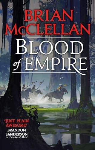 Brian McClellan - Blood of Empire : Book Three of Gods of Blood and Po image 1
