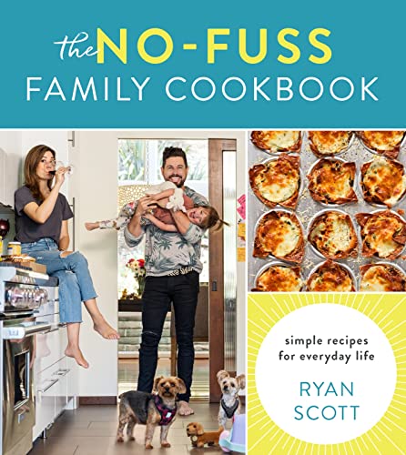 Scott Ryan Scott - No-Fuss Family Cookbook : Simple Recipes for Everyd image 1