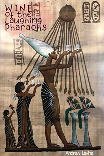 Wine of the Laughing Pharaohs