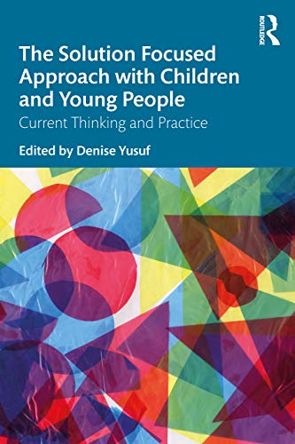 Solution Focused Approach with Children and Young People : Current Thi image 1