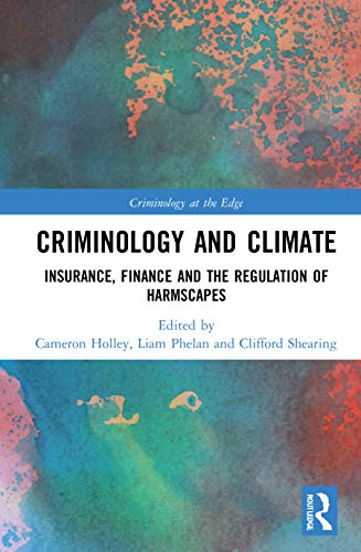 Criminology and Climate: Insurance, Finance and the Regulation of Harmscapes