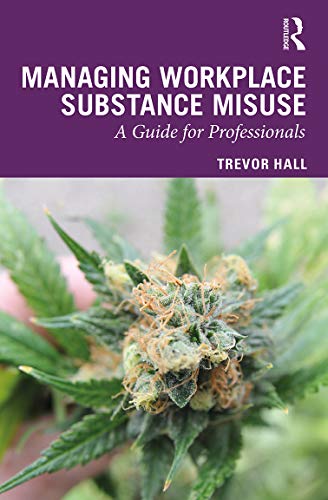 Trevor Hall - Managing Workplace Substance Misuse : A Guide for Profes image 1