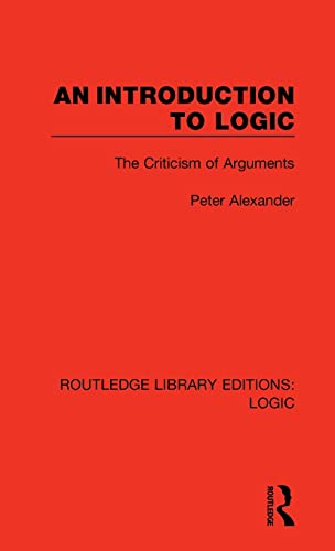 An Introduction to Logic: The Criticism of Arguments