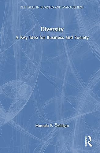 Diversity: A Key Idea for Business and Society