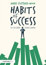 Harry Fletcher-Wood - Habits of Success: Getting Every Student Learnin image 1