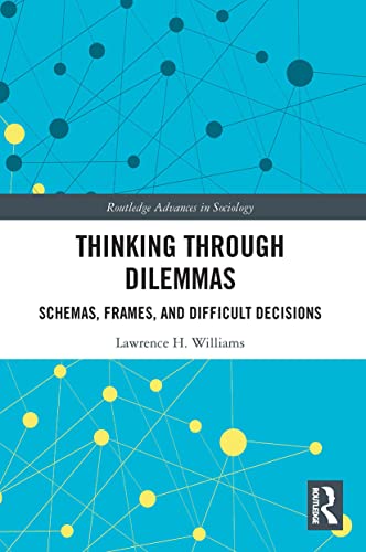 Thinking Through Dilemmas: Schemas, Frames, and Difficult Decisions