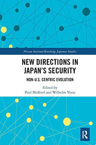 New Directions in Japan's Security: Non-U.S. Centric Evolution