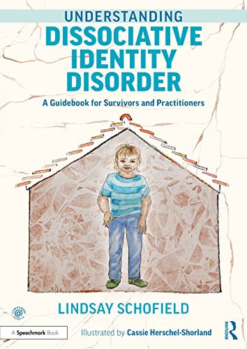 Lindsay Schofield - Understanding Dissociative Identity Disorder : A G image 1