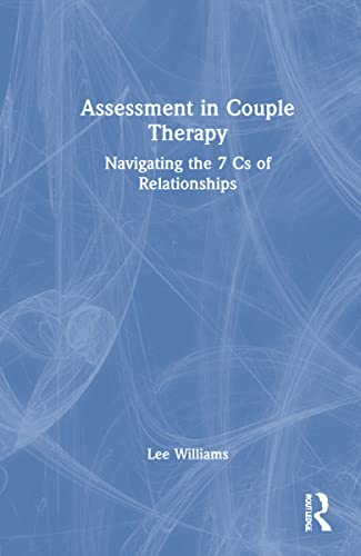 Lee Williams - Assessment in Couple Therapy : Navigating the 7 Cs of R image 1