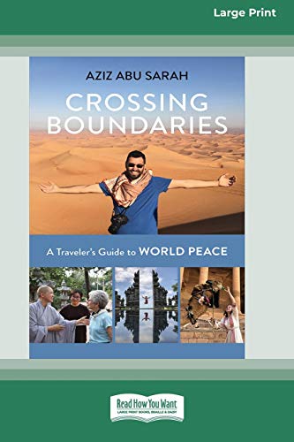 Crossing Boundaries: A Traveler's Guide to World Peace (16pt Large Print Edition)