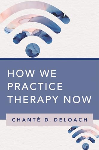 Chante D. DeLoach - How We Practice Therapy Now - Paperback image 1