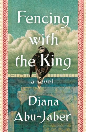 Diana Abu-Jaber - Fencing with the King : A Novel - Hardback image 1