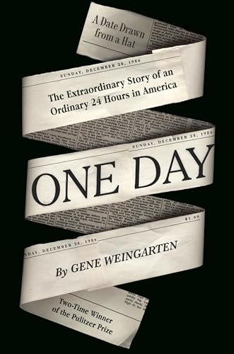 Gene Weingarten - One Day : The Extraordinary Story of an Ordinary 24 image 1