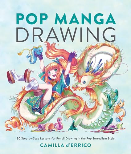 Camilla D'Errico - Pop Manga Drawing : 30 Step-by-Step Lessons for image 1