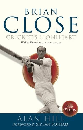 Alan Hill - Brian Close : Cricket's Lionheart - Hardback image 1