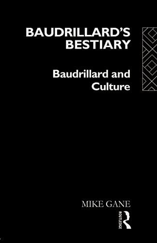 Baudrillard's Bestiary : Baudrillard and Culture