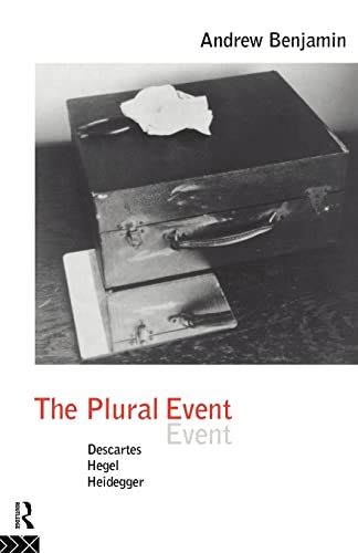 The Plural Event : Descartes, Hegel, Heidegger