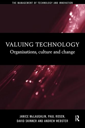 Valuing Technology : Organisations, Culture and Change