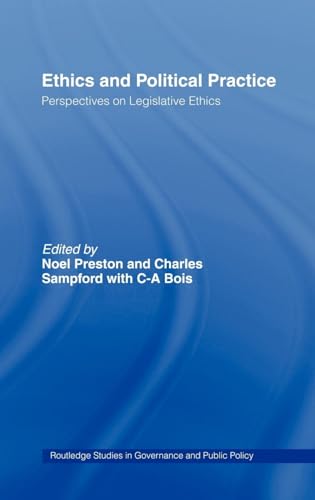 Ethics and Political Practice : Perspectives on Legislative Ethics