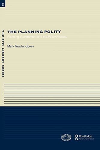 The Planning Polity : Planning, Government and the Policy Process