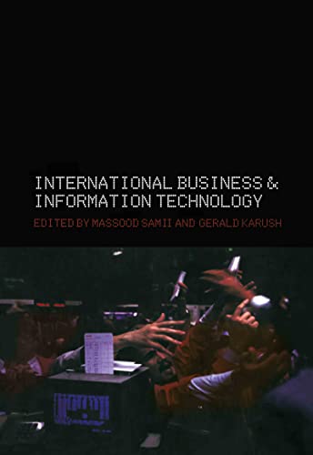 International Business and Information Technology : Interaction and Transformation in the Global Economy