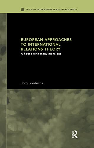 European Approaches to International Relations Theory : A House with Many Mansions