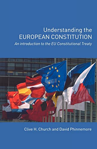 Understanding the European Constitution : An Introduction to the EU Constitutional Treaty