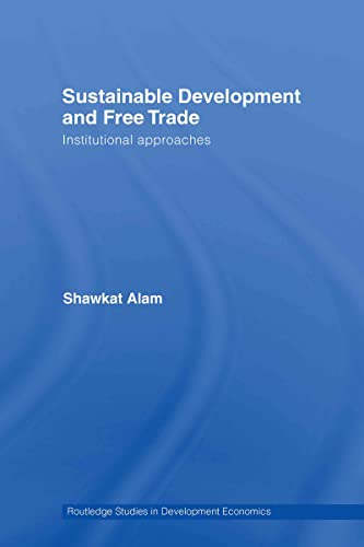 Sustainable Development and Free Trade : Institutional Approaches