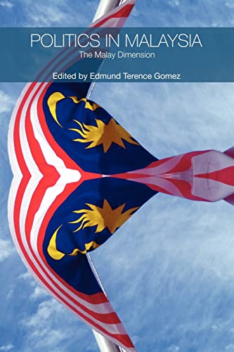 Politics in Malaysia : The Malay Dimension