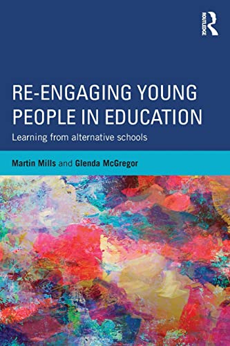 Re-engaging Young People in Education: Learning from alternative schools